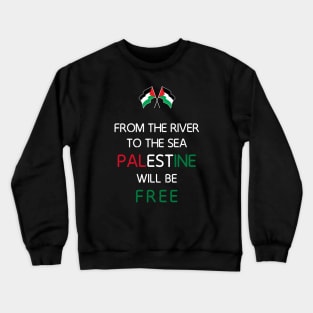 From the River to the Sea Palestine will be Free with Palestinian Flag Crewneck Sweatshirt